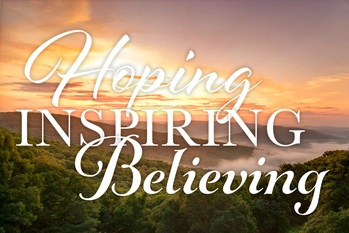 Family Motto Hoping, Inspiring, Believing
