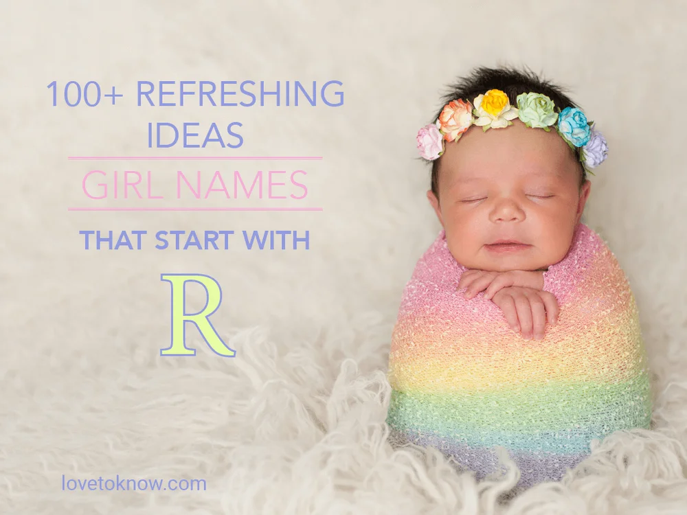 Girl names that start with R for refreshing ideas