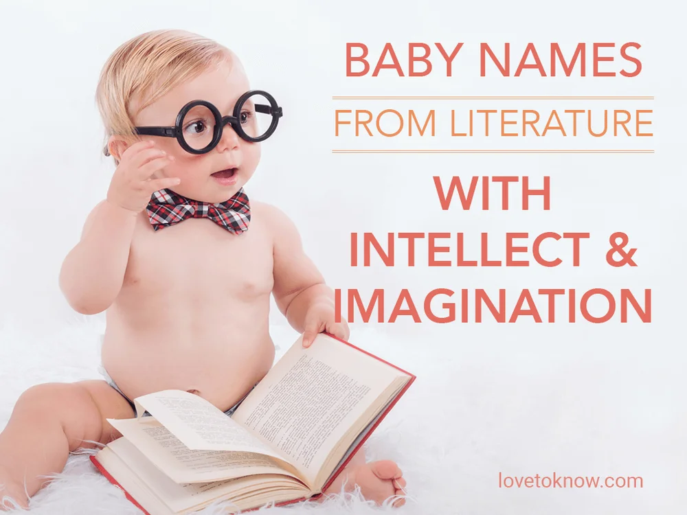 Baby Names From Literature With Intellect & Imagination