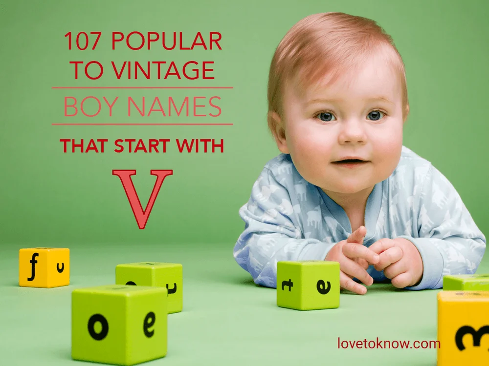 Boy Names That Start With V (Popular to Vintage)