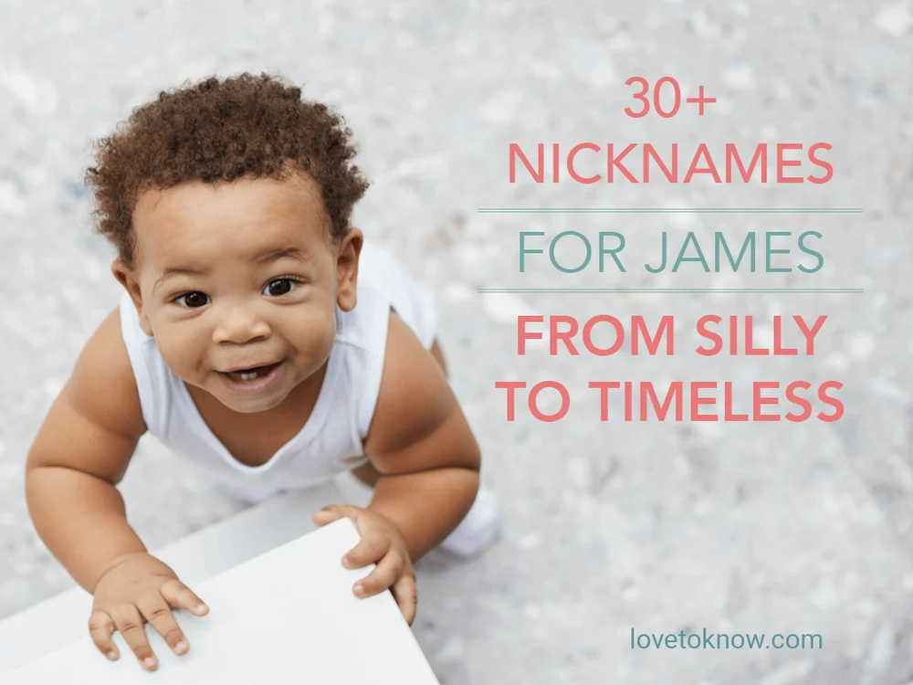 Nicknames for James From Silly to Timeless