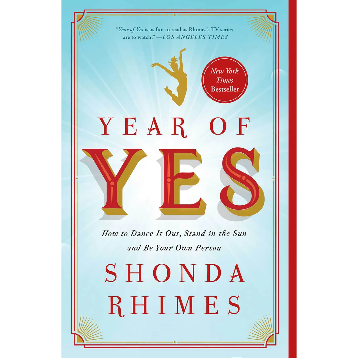 Years of Yes: How to Dance It Out, Stand In the Sun and Be Your Own Person by Shonda Rhimes