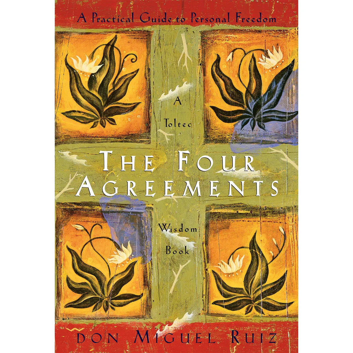 The Four Agreements by Don Miguel Ruiz