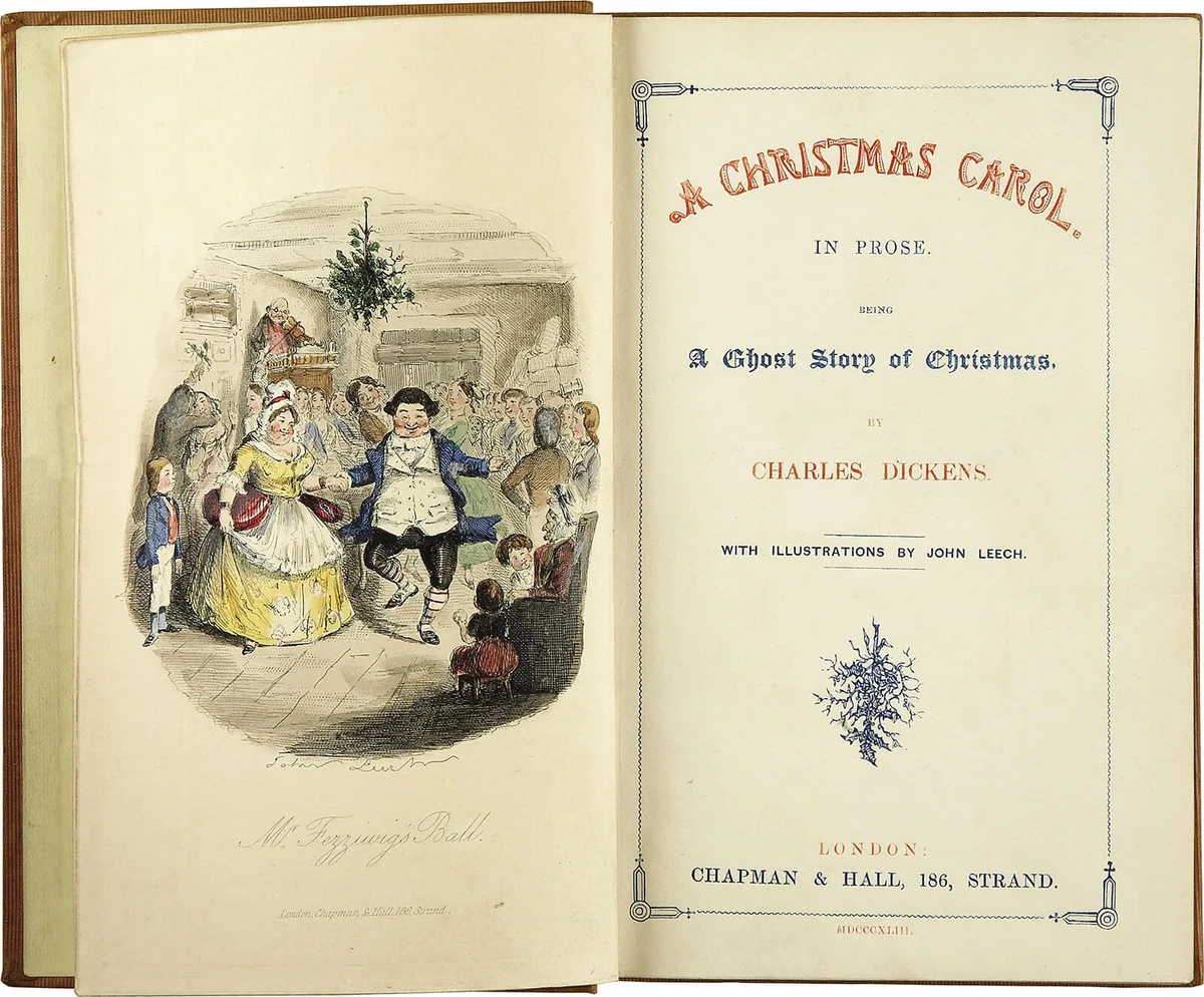 Charles Dickens: A Christmas Carol. In Prose. Being a Ghost Story of Christmas. With Illustrations by John Leech. London: Chapman & Hall, 1843