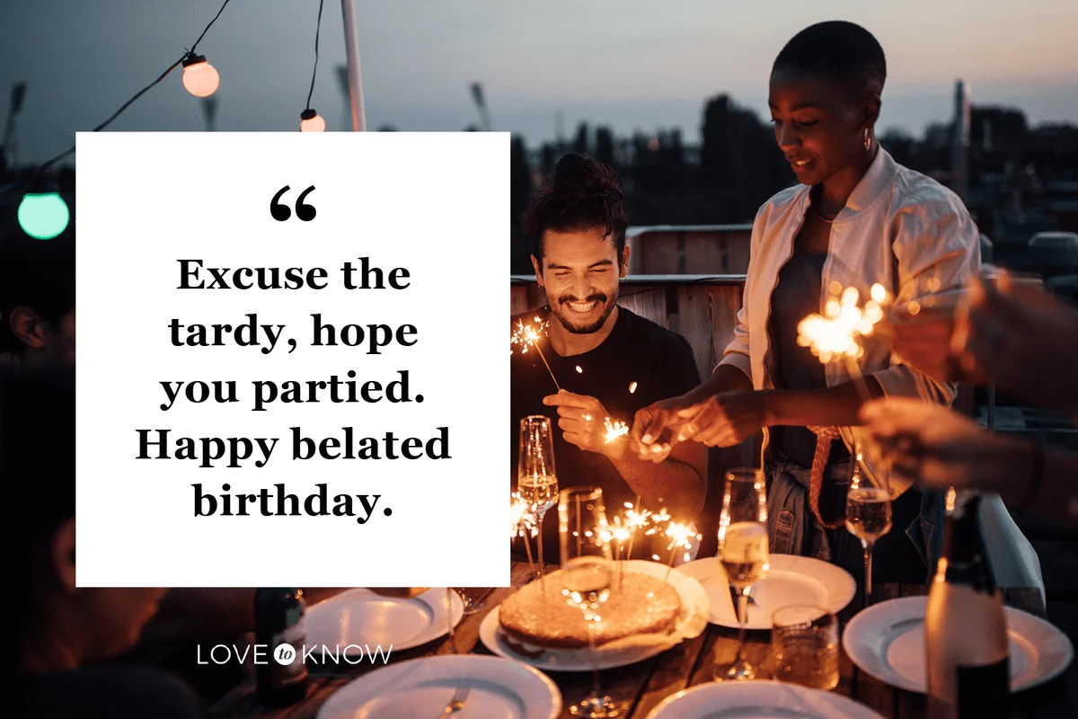 Short and Sweet Belated Birthday Wishes