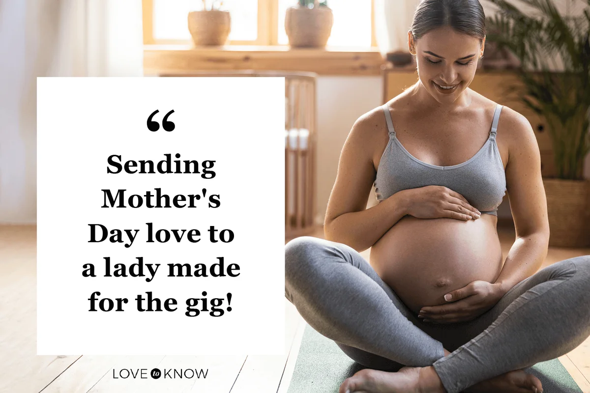 Short and Sweet Mother's Day Quote for Expectant Mothers