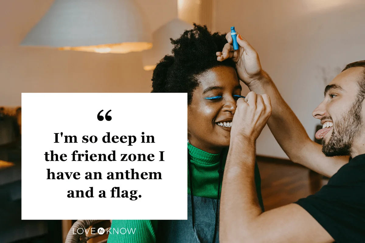 Funny Friend Zone Quote About Unrequited Love