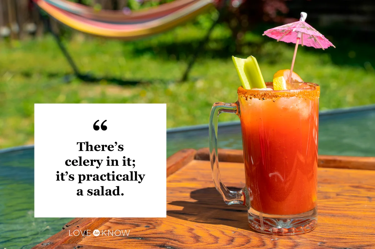 day drinking quote bloody mary cocktail with vegetables celery