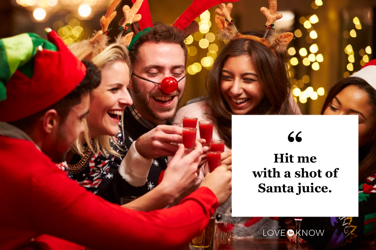 Drinking quote Santa juice friends in holiday hats with shots of liquor alcohol
