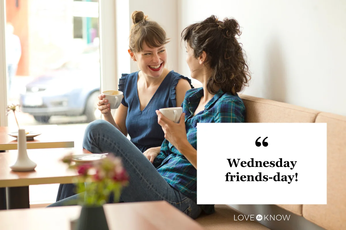 Wednesday quote friends having coffee and talking