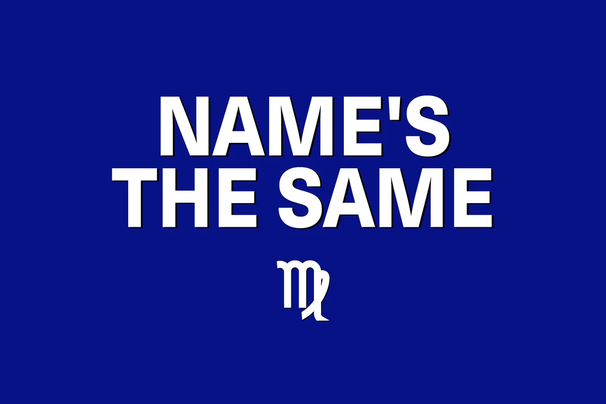 Virgo: Name's the Same