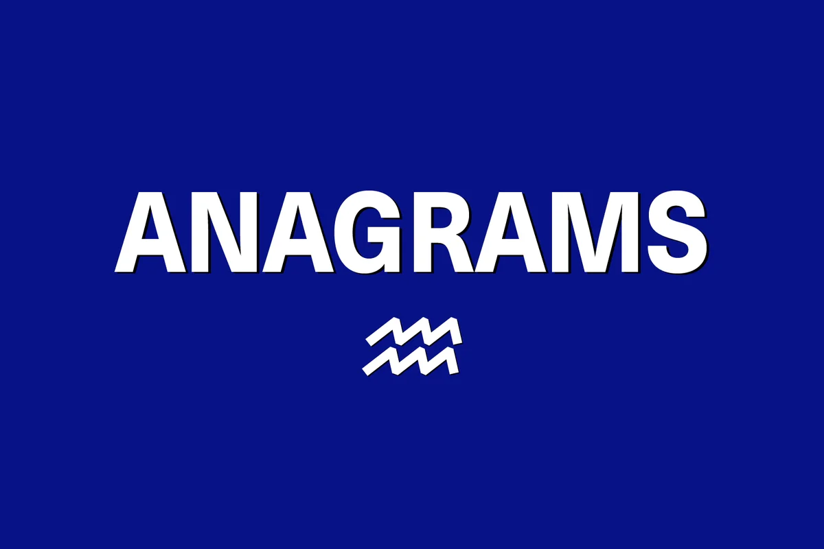 Aquarius: Anagrams