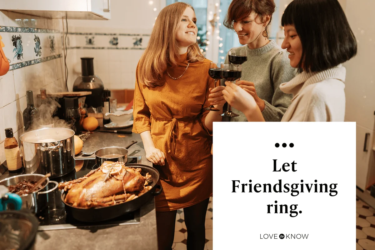 Let Friendsgiving ring.