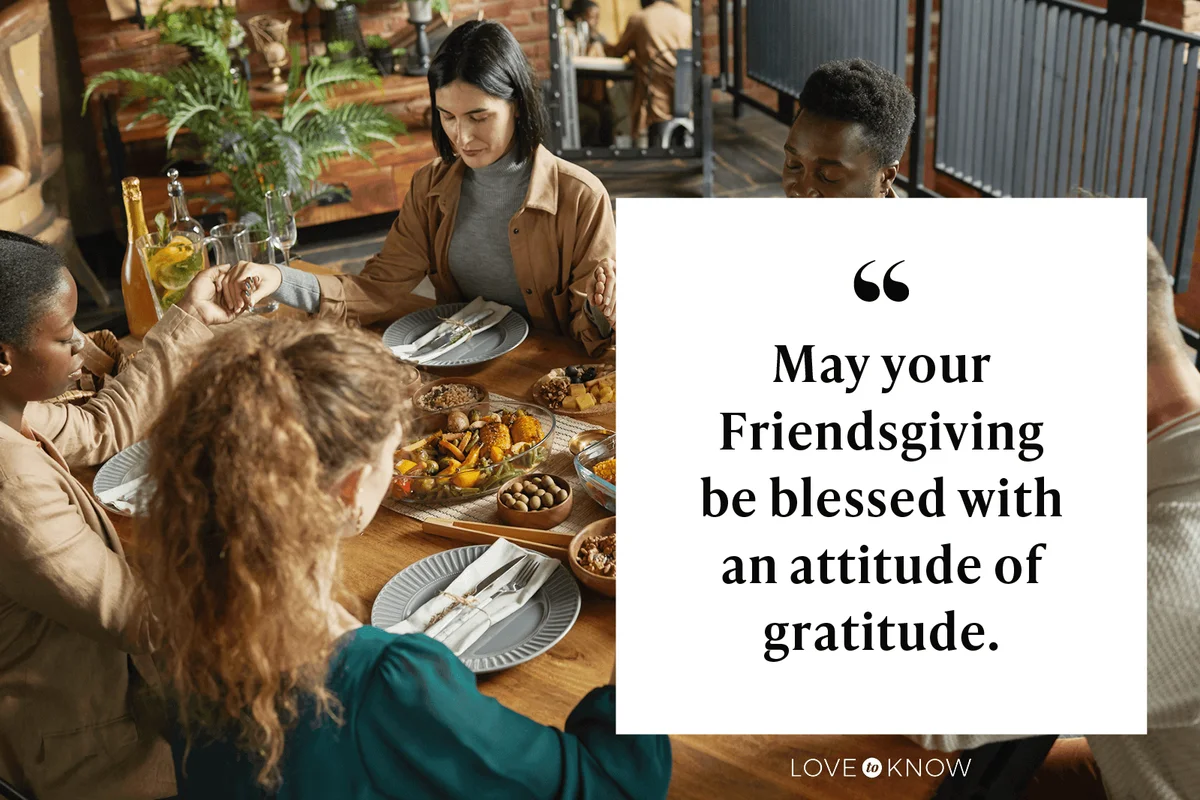 May your Friendsgiving be blessed with an attitude of gratitude.