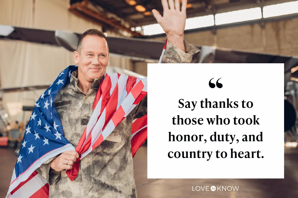 Say thanks to those who took honor, duty, and country to heart.
