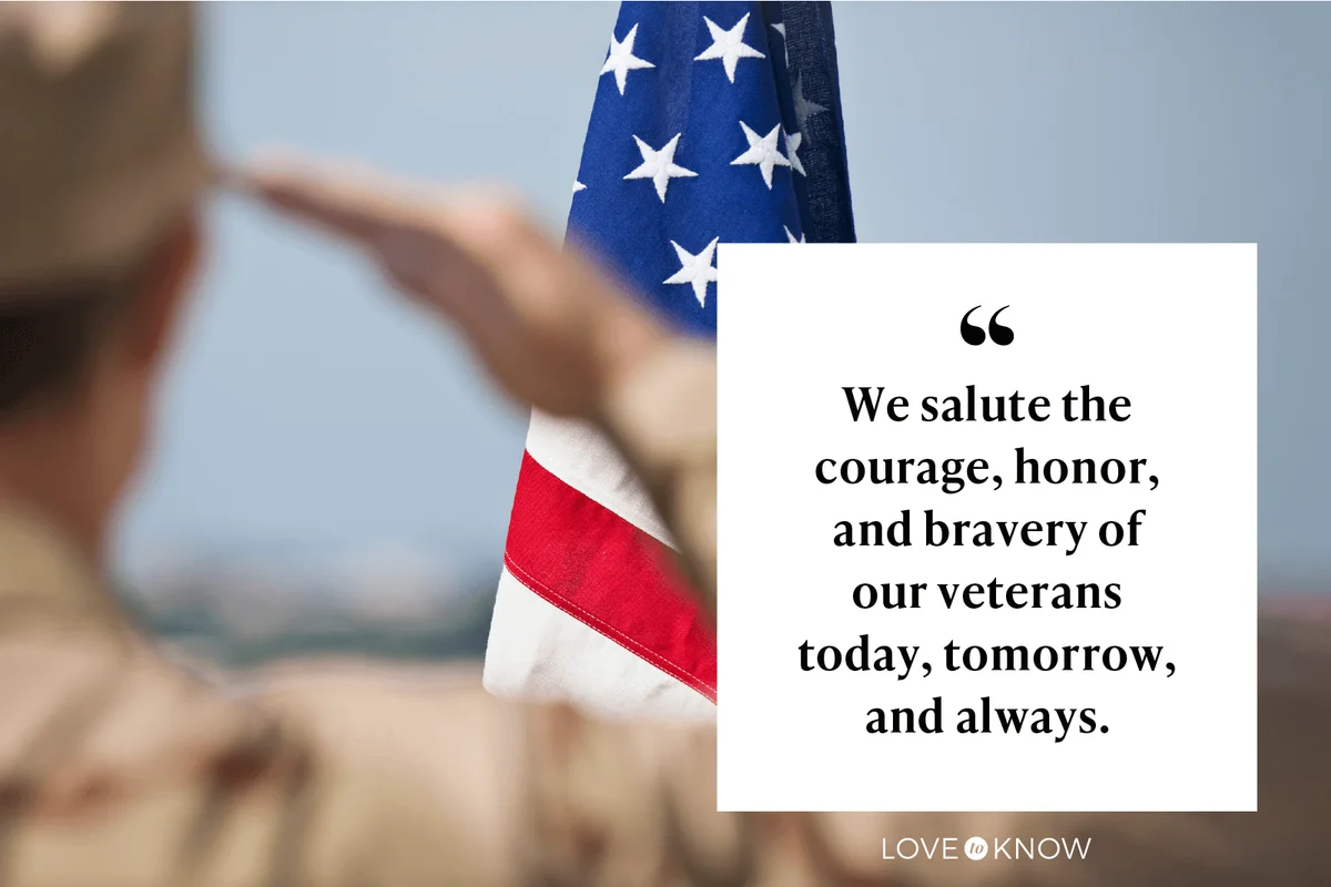 We salute the courage, honor, and bravery of our veterans today, tomorrow, and always.
