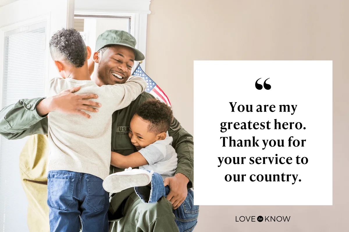 You are my greatest hero. Thank you for your service to our country.