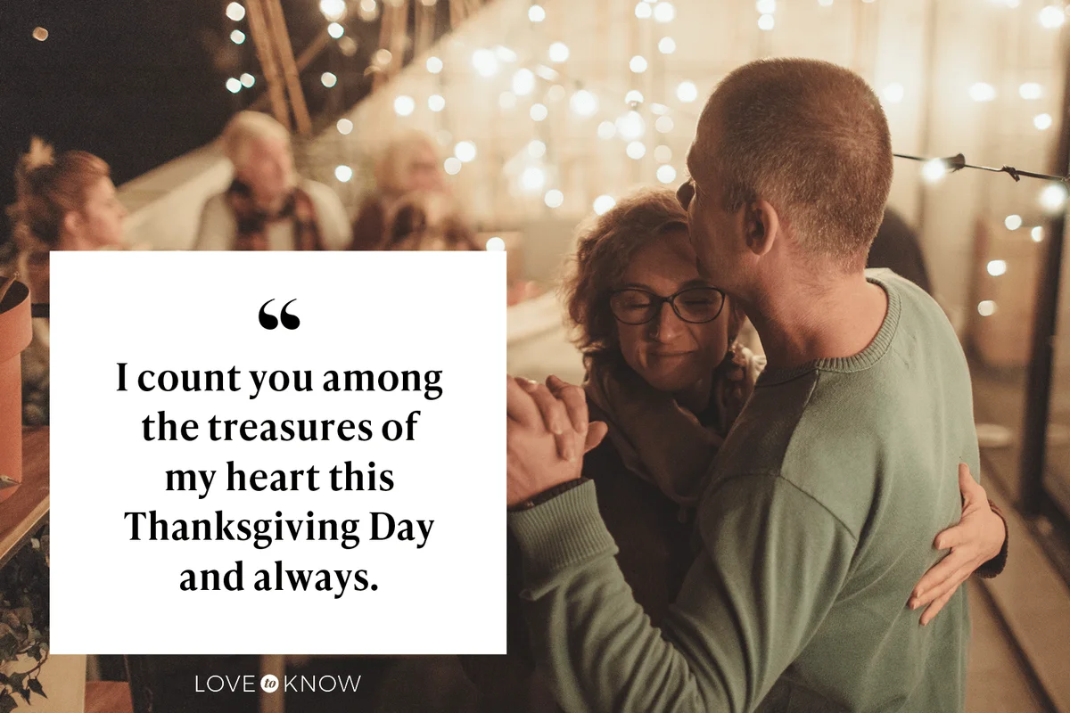 I count you among the treasures of my heart this Thanksgiving Day and always.
