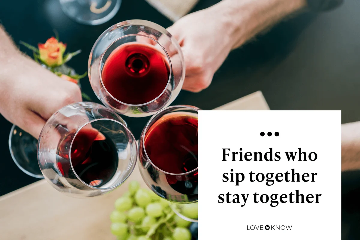 Friends who sip together stay together