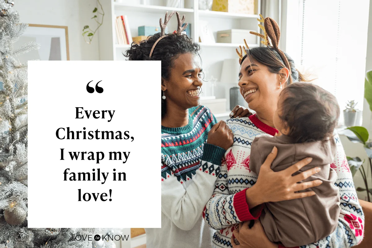"Every Christmas, I wrap my family in love!"