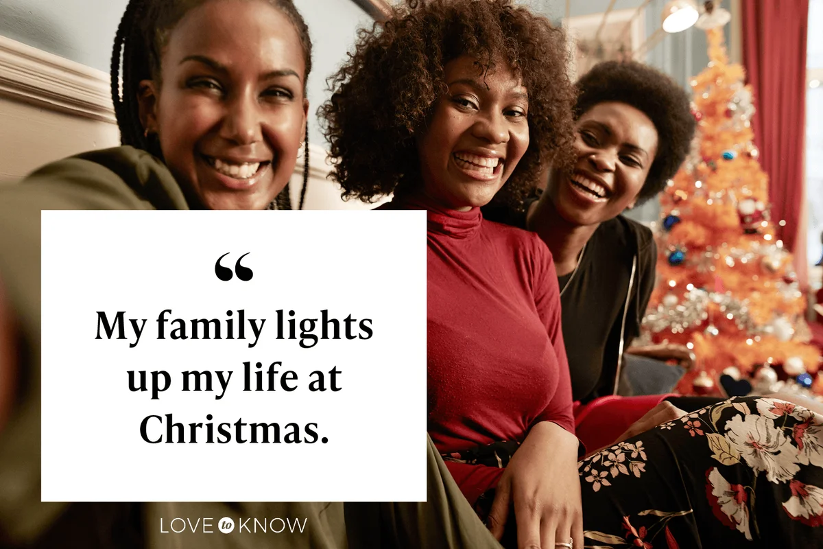 My family lights up my life at Christmas.