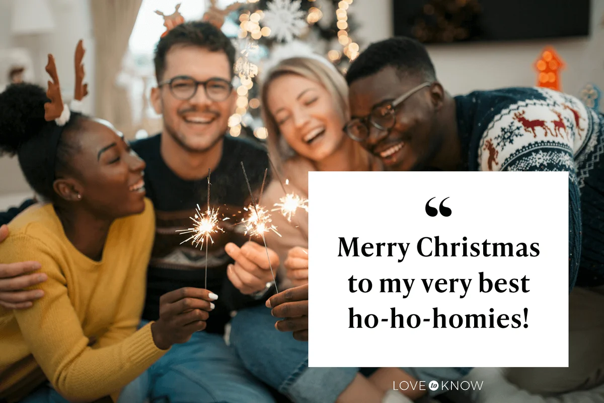 Merry Christmas to my very best ho-ho-homies!