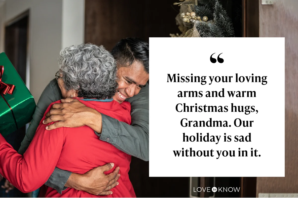 Missing your loving arms and warm Christmas hugs, Grandma. Our holiday is sad without you in it.