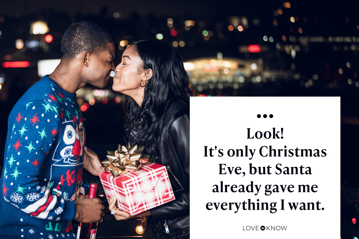 Look! It's only Christmas Eve, but Santa already gave me everything I want.