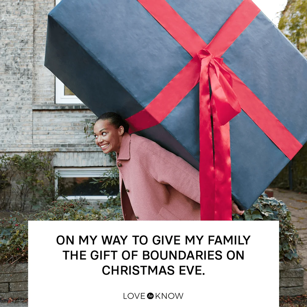On my way to give my family the gift of boundaries on Christmas Eve.