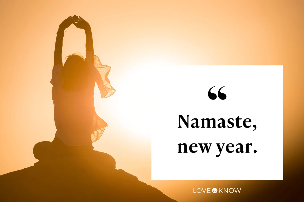 Namaste, new year.