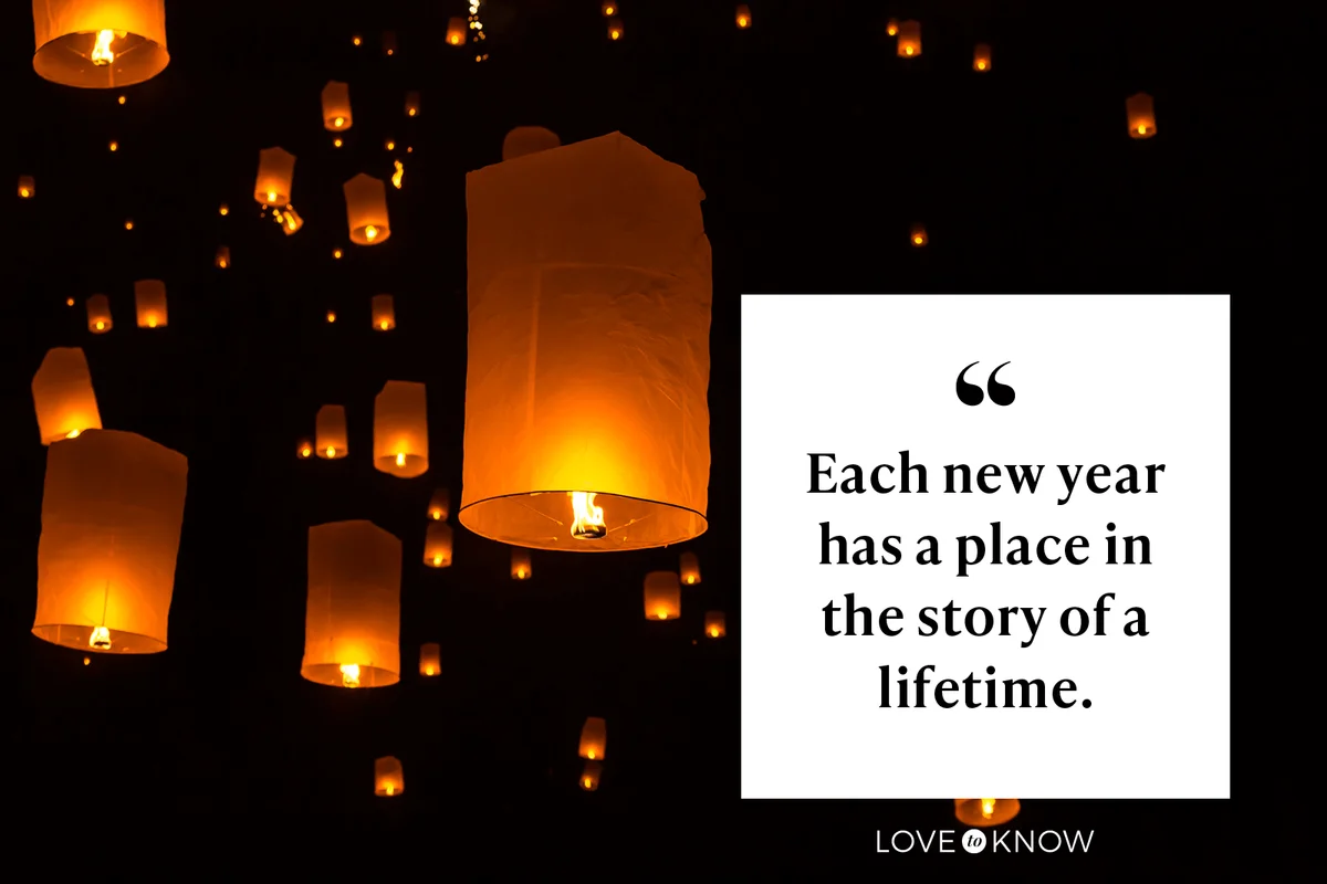 Each new year has a place in the story of a lifetime.