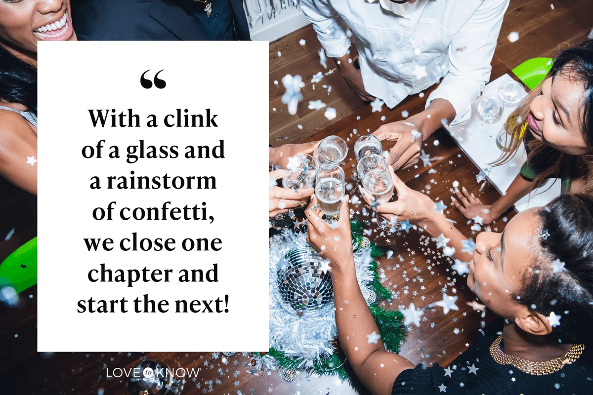With a clink of a glass and a rainstorm of confetti, we close one chapter and start the next!