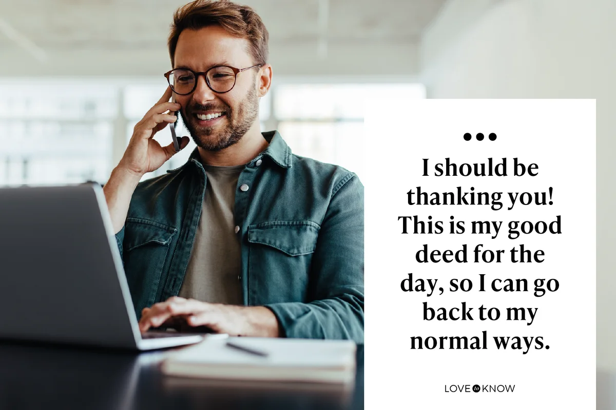 I should be thanking you! This is my good deed for the day, so I can go back to my normal ways.
