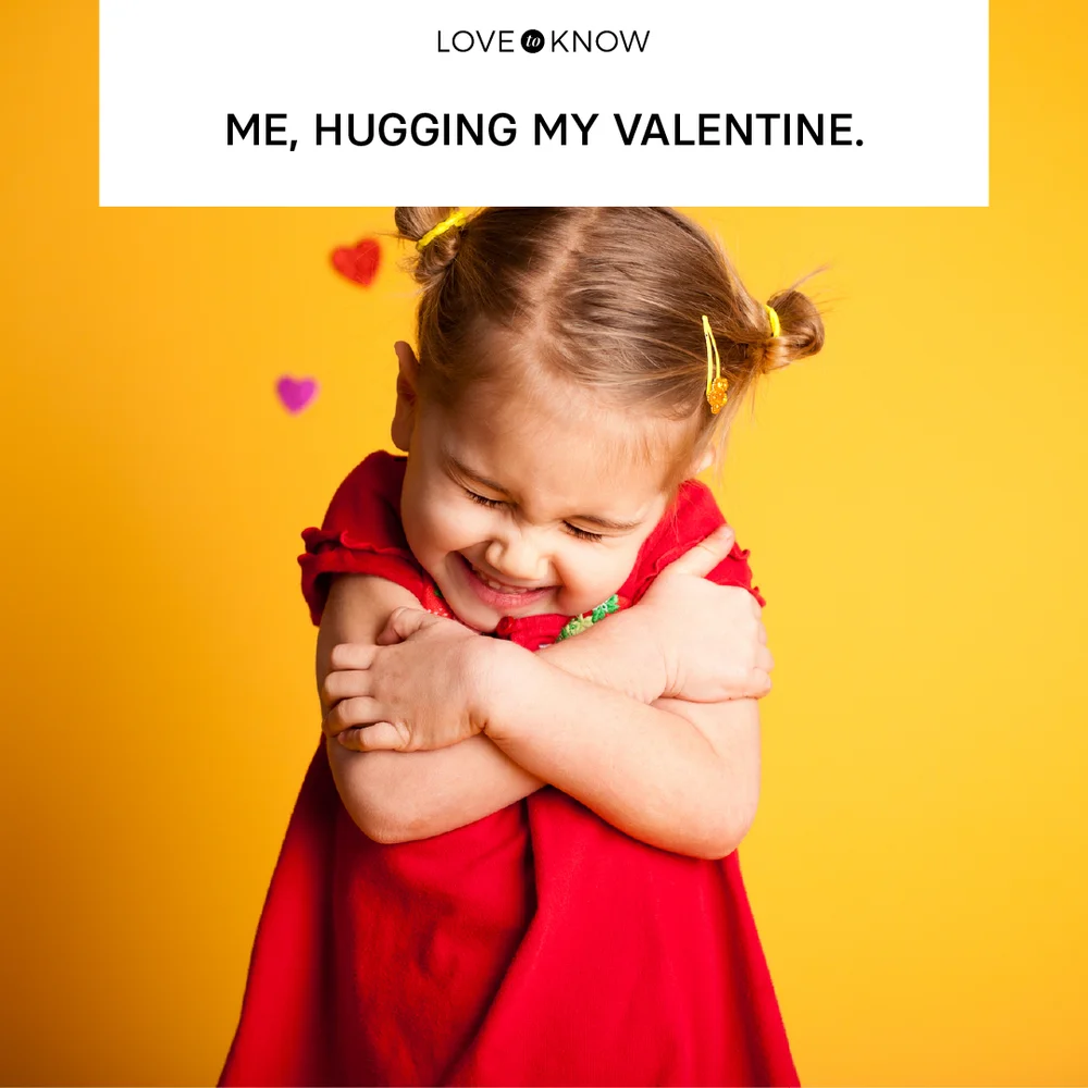 Me, hugging my Valentine.