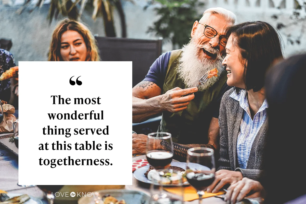 The most wonderful thing served at this table is togetherness.