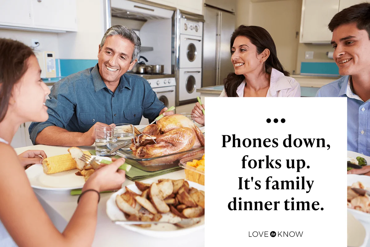 Phones down, forks up. It's family dinner time.