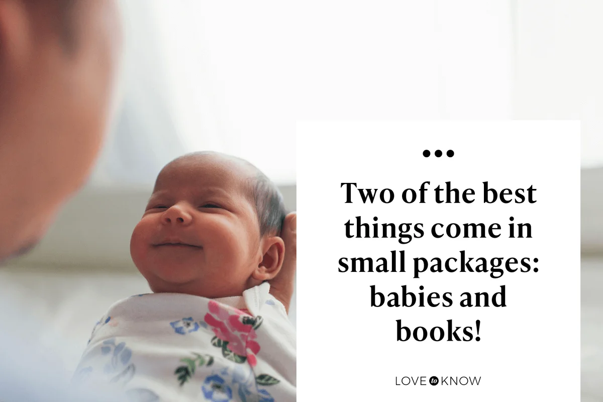 Two of the best things come in small packages: babies and books!