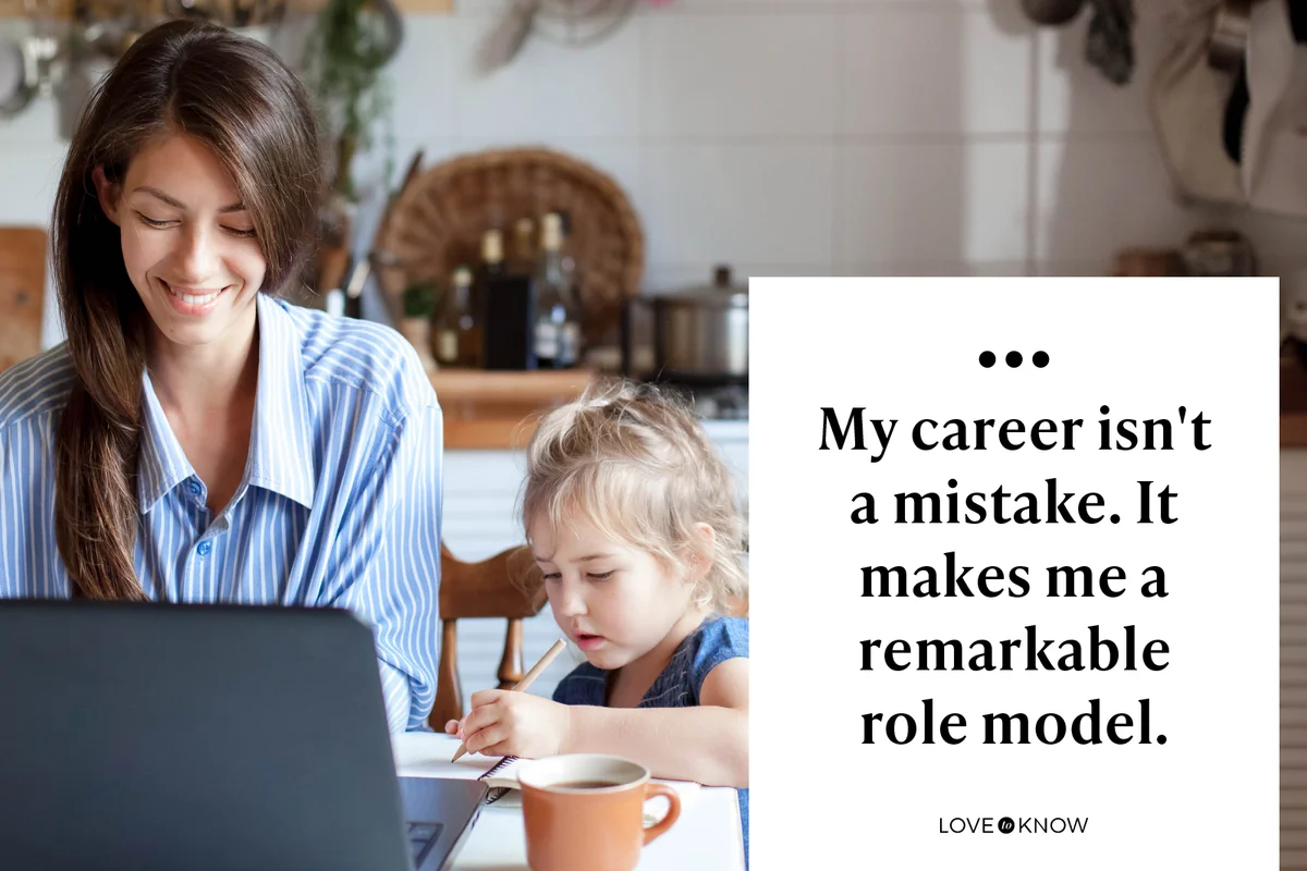 My career isn't a mistake. It makes me a remarkable role model.