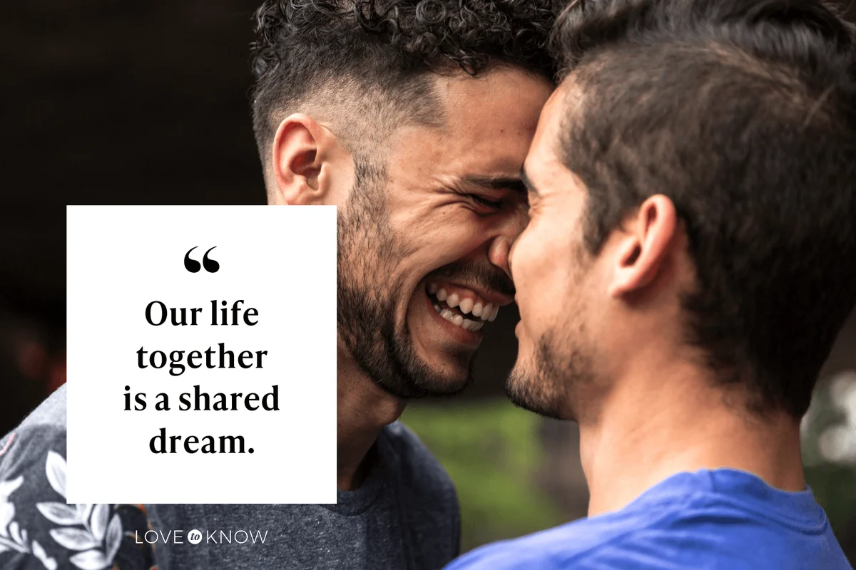 Our life together is a shared dream.