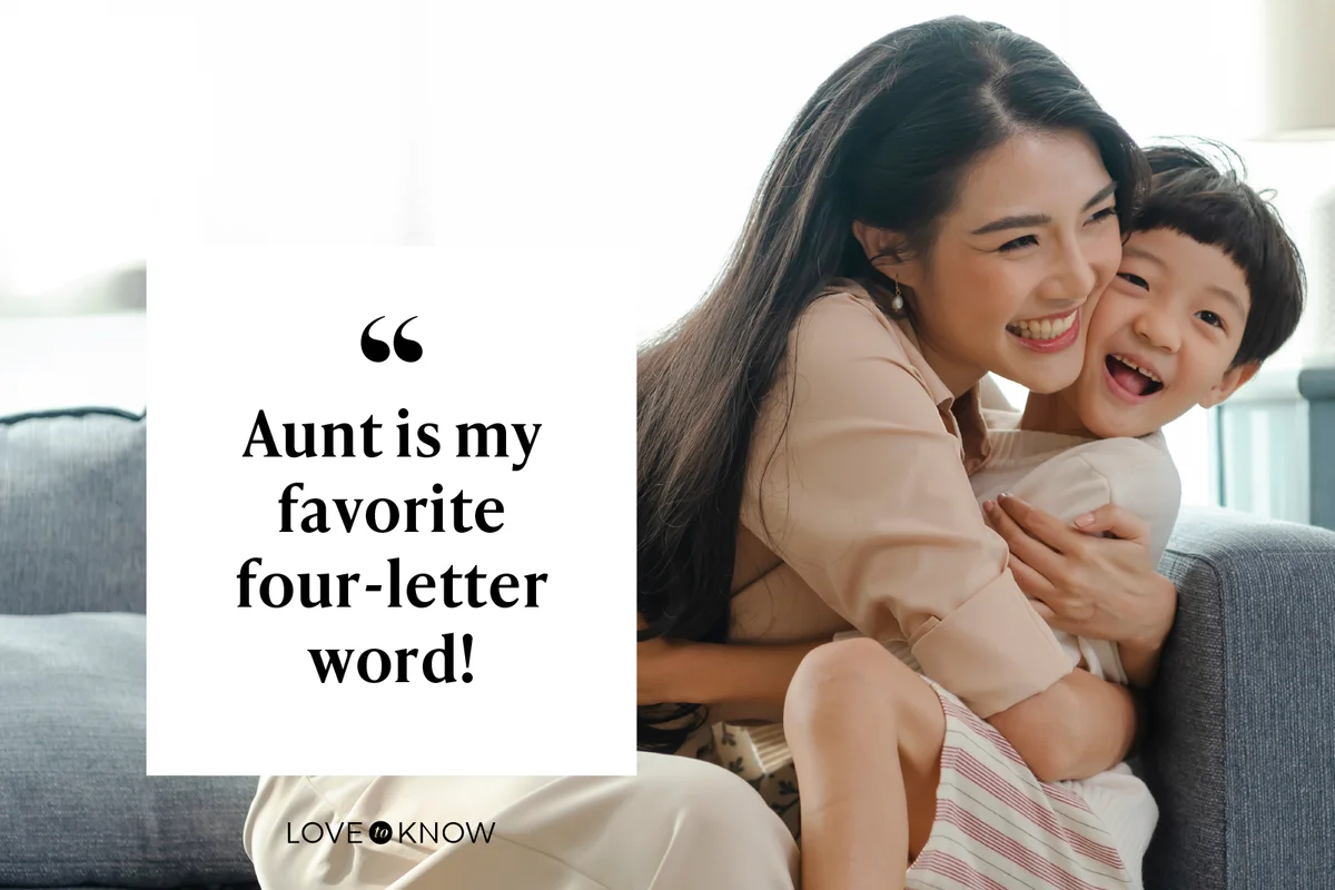 Aunt is my favorite four-letter word!