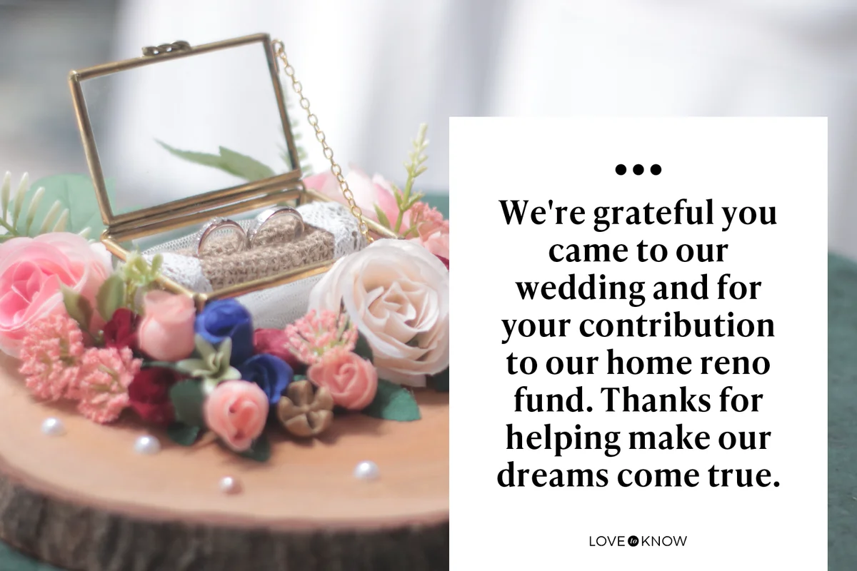We're grateful you came to our wedding and for your contribution to our home reno fund. Thanks for helping make our dreams come true.