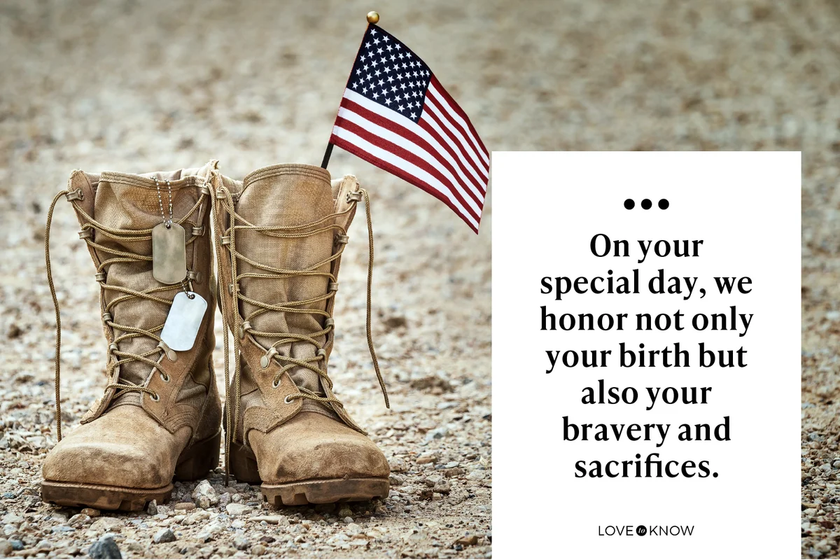 On your special day, we honor not only your birth but also your bravery and sacrifices.