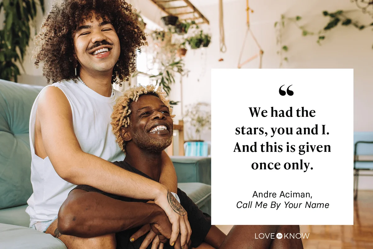 “We had the stars, you and I. And this is given once only.” ~ Andre Aciman, Call Me By Your Name