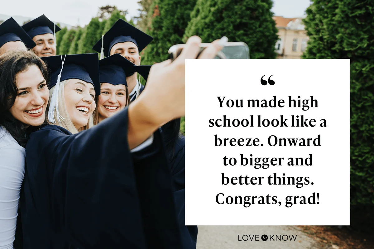 You made high school look like a breeze. Onward to bigger and better things. Congrats, grad!