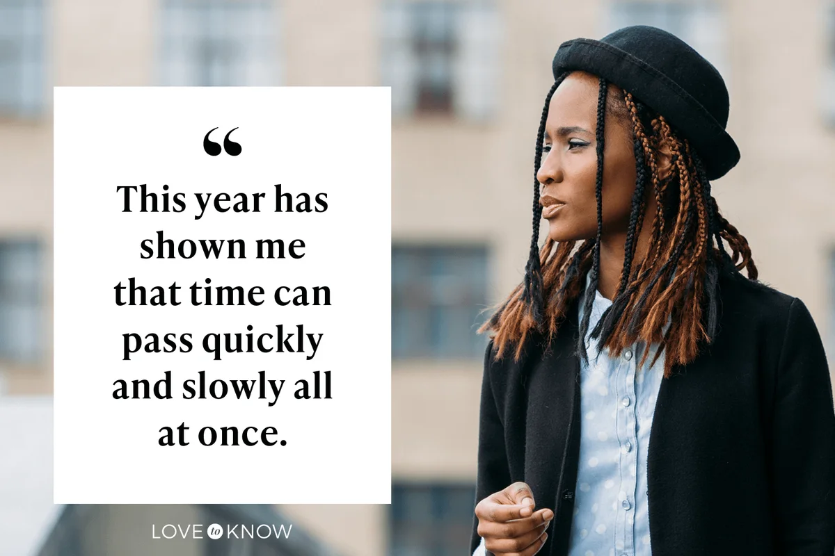 This year has shown me that time can pass quickly and slowly all at once.