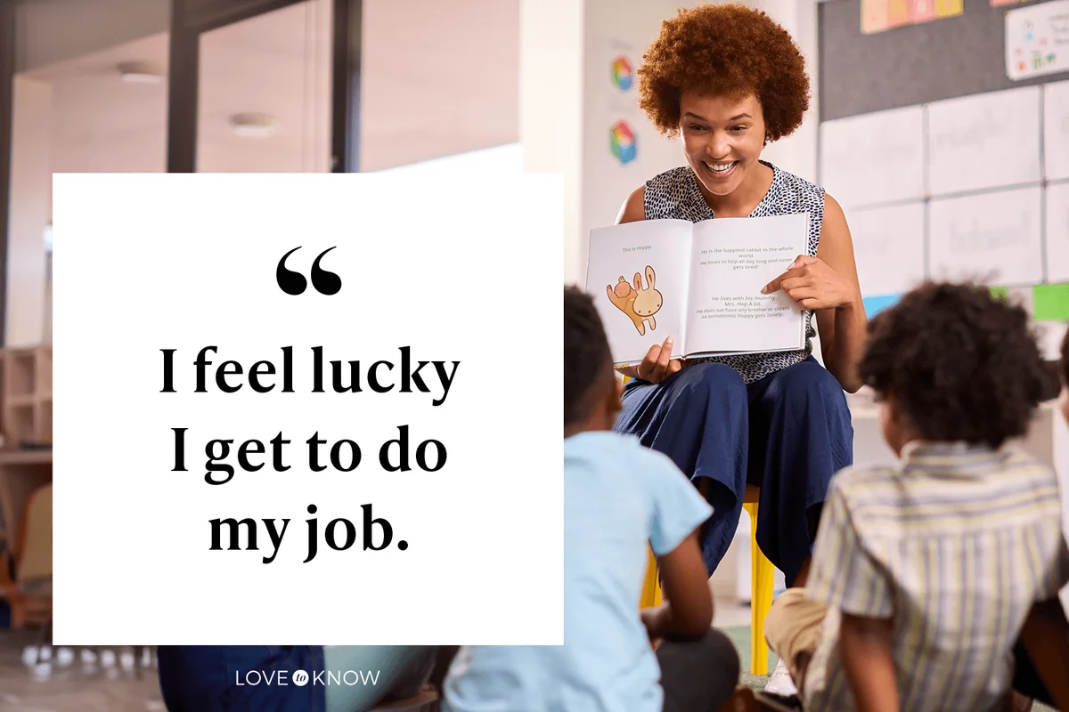 I feel lucky I get to do my job.