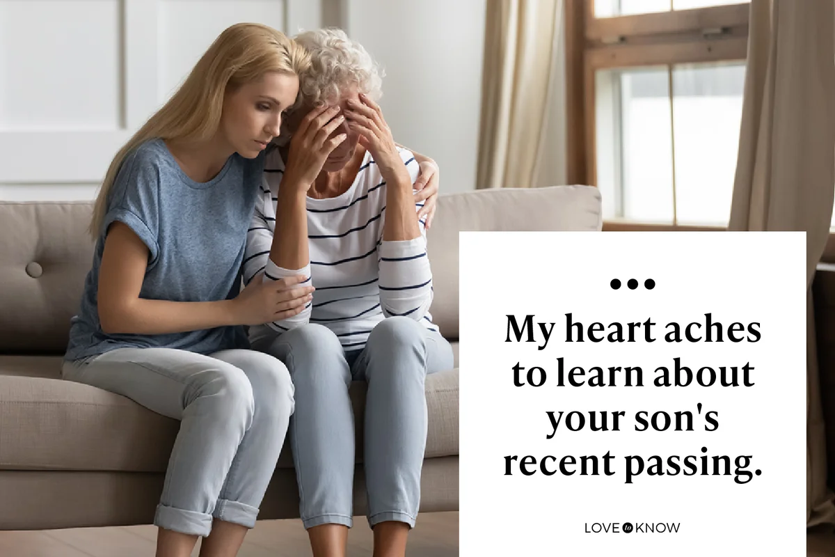My heart aches to learn about your son's recent passing.