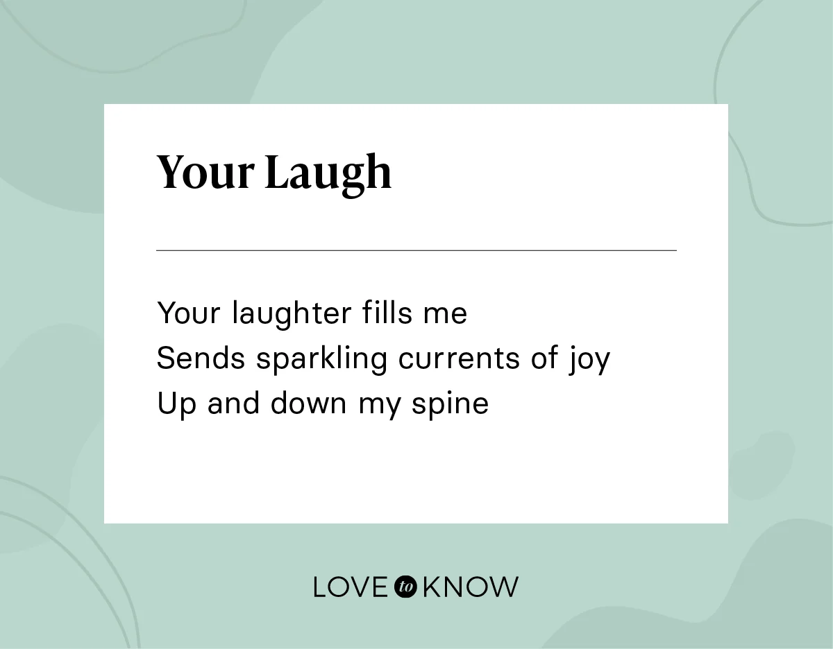 Your laughter fills me
Sends sparkling currents of joy
Up and down my spine