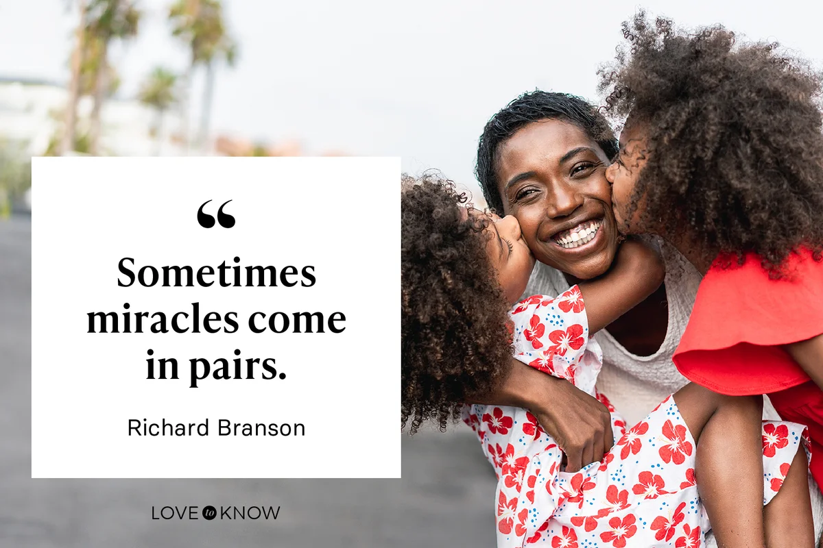 Sometimes miracles come in pairs. - Richard Branson