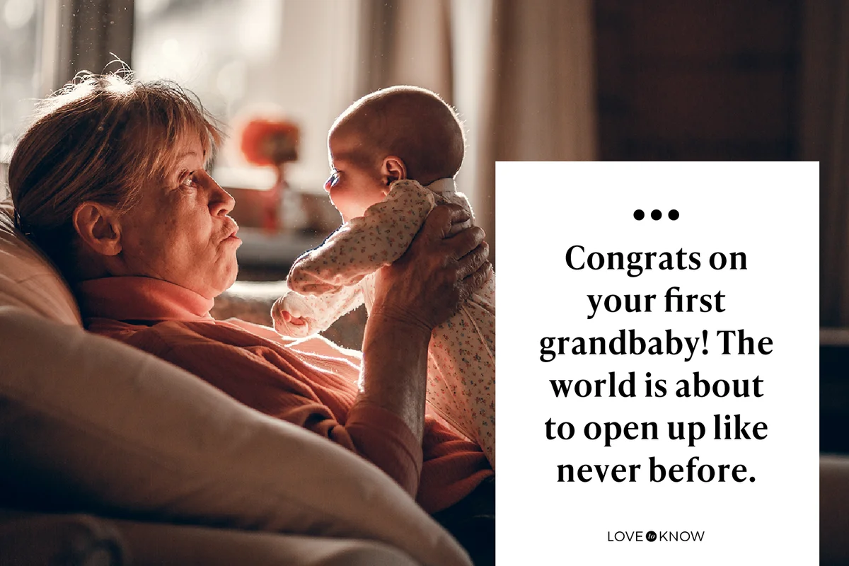 Congrats on your first grandbaby! The world is about to open up like never before.